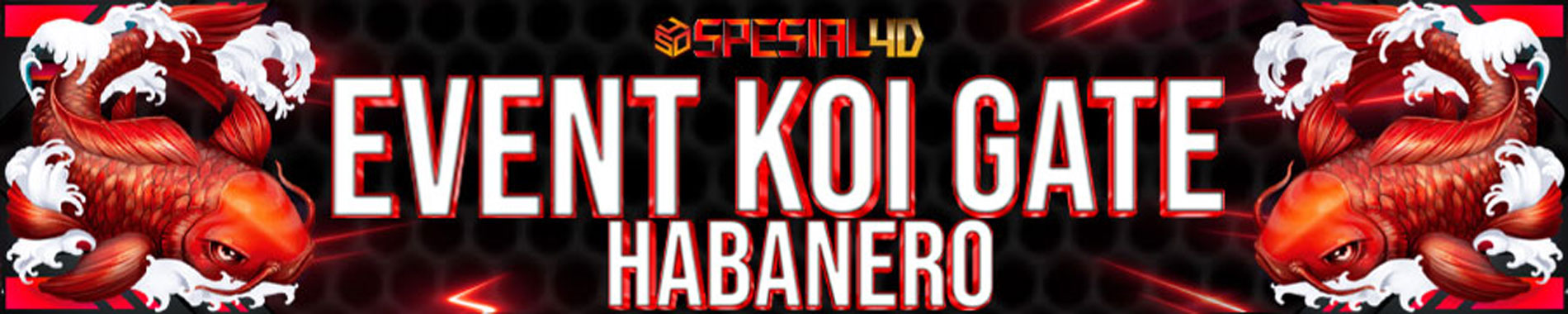 Event Koi Gate Habanero Spesial4d